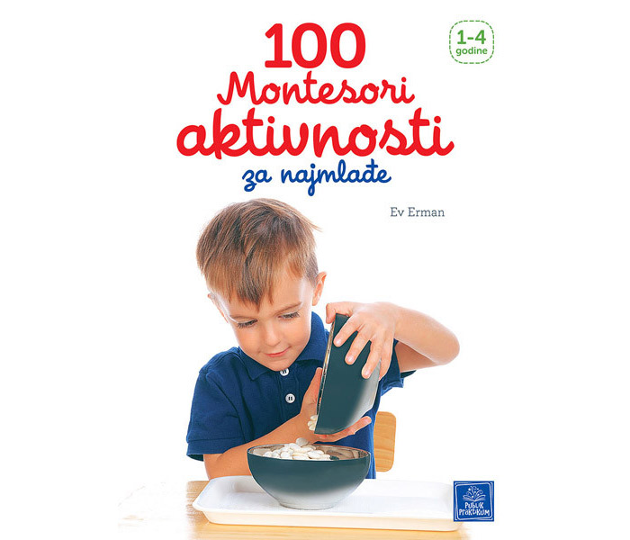 100 montesori aktivnosti za najmladje