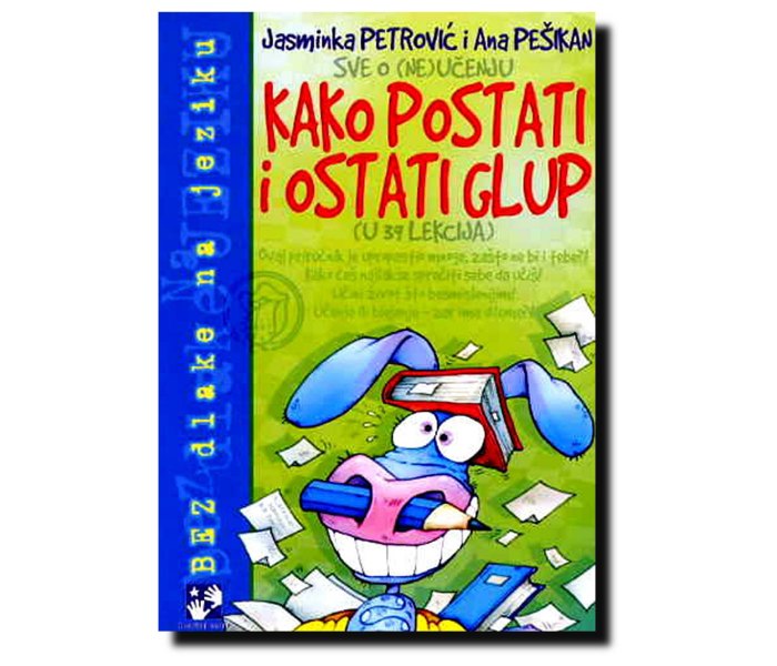 Kako postati i ostati glup