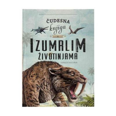 ČUDESNA KNJIGA O IZUMRLIM ŽIVOTINJAMA